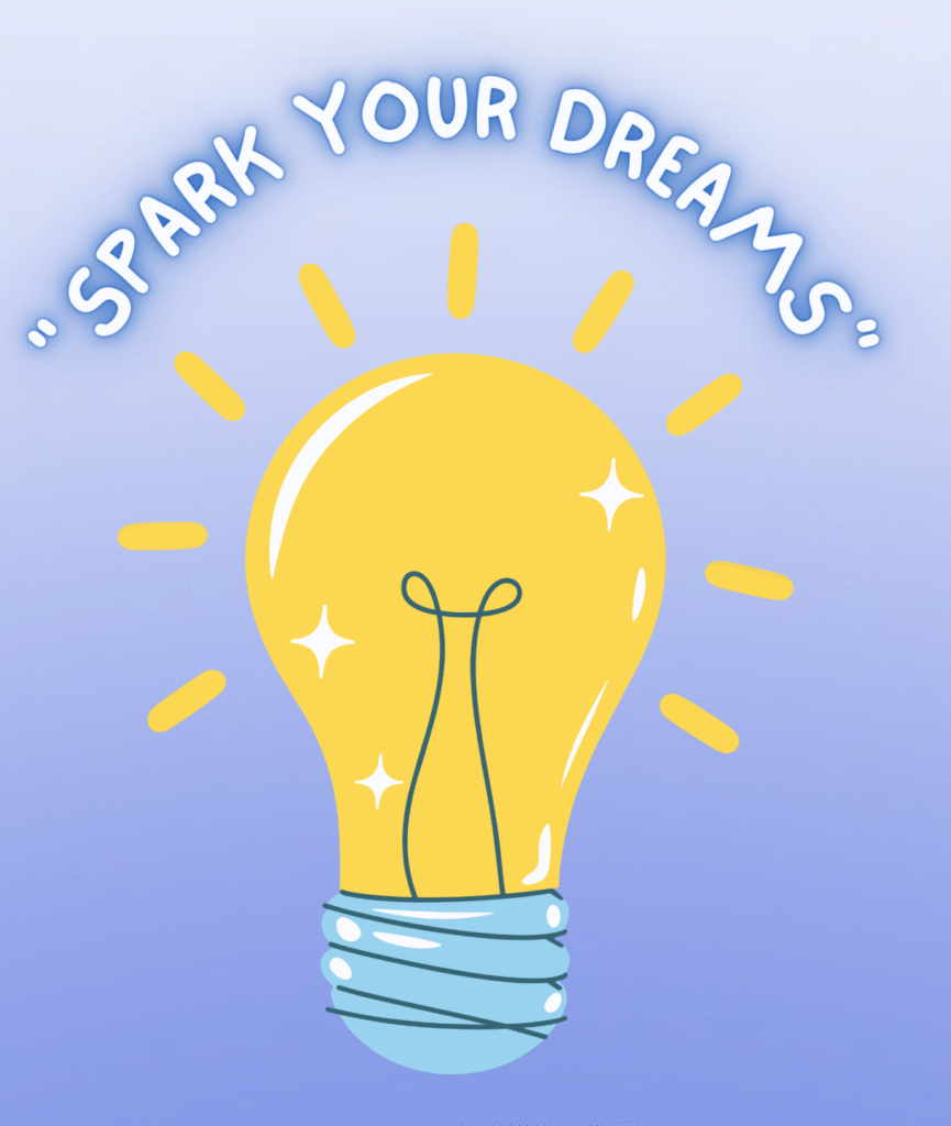 “Spark Your Dreams”