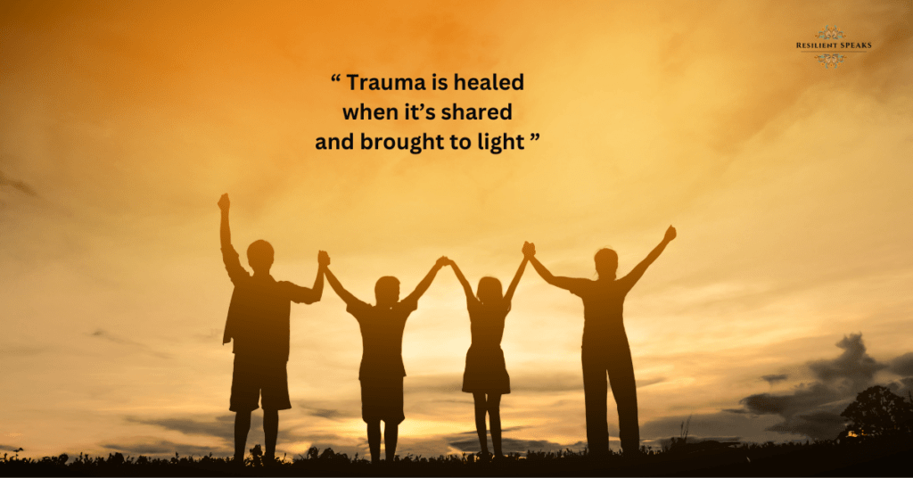 Trauma is healed when its shared and brought to the light- Mastin